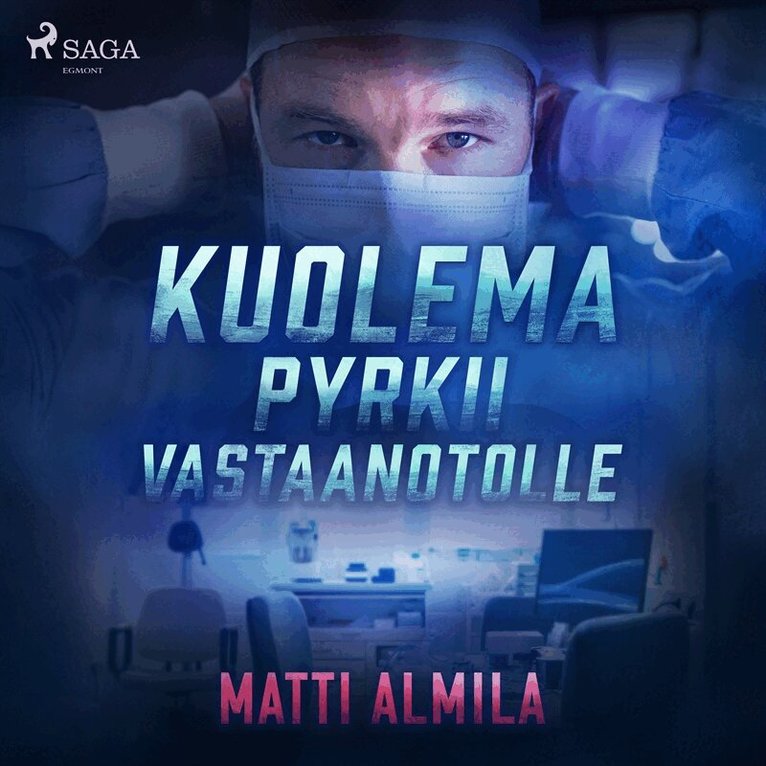Matti Almila - Kuolema pyrkii vastaanotolle, Ljudbok