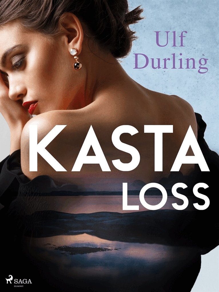 Ulf Durling - Kasta loss, E-bok