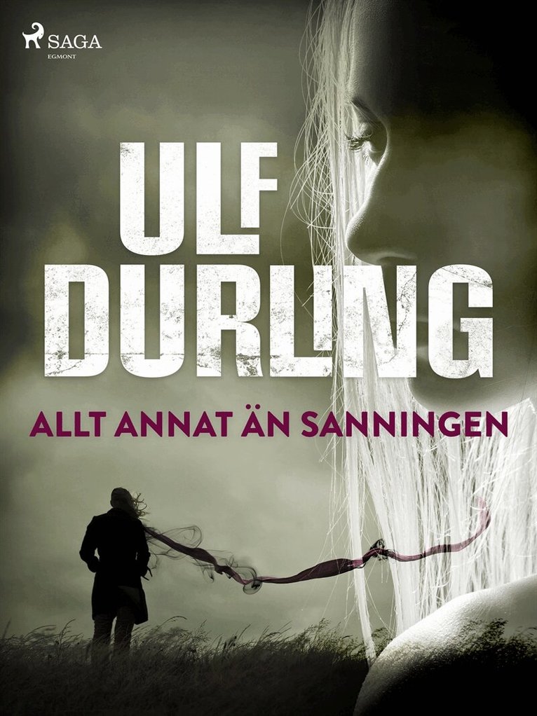 Ulf Durling - Allt annat än sanningen, E-bok