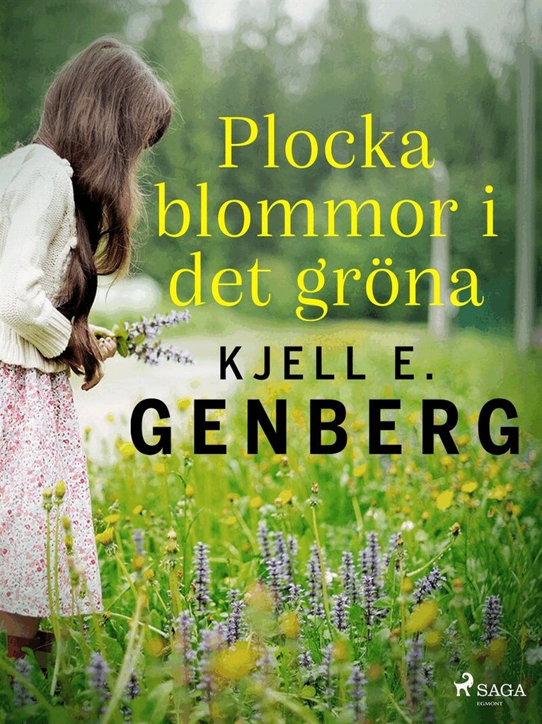 Kjell E. Genberg - Plocka blommor i det gröna, E-bok. Tillgänglighet: Lägg i varukorg