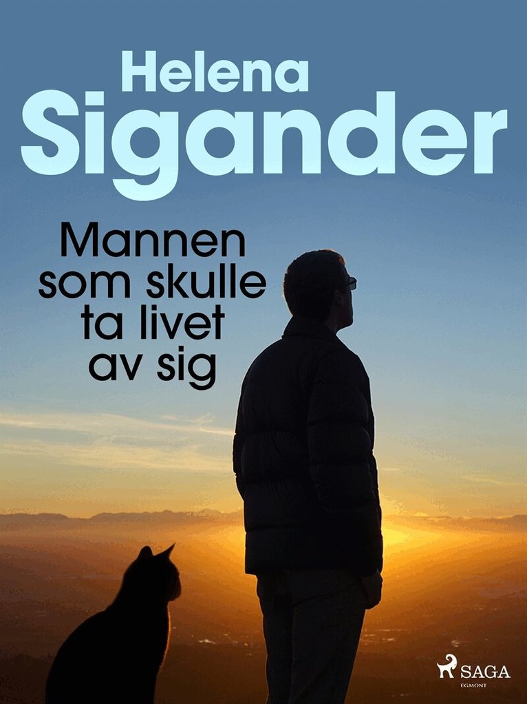 Helena Sigander - Mannen som skulle ta livet av sig, E-bok