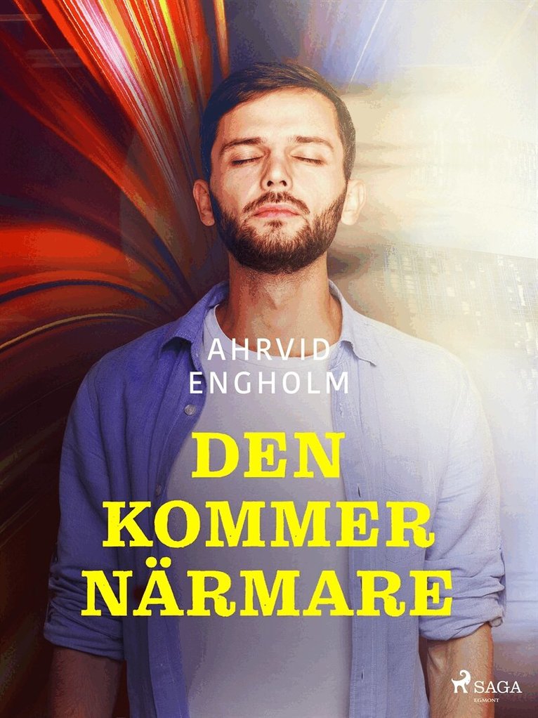 Ahrvid Engholm - Den kommer närmare, E-bok