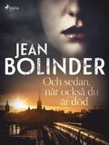 Och sedan, när också du är död