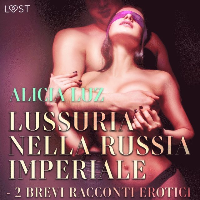 Luz - Lussuria nella Russia imperiale - 2 brevi racconti erotici, Ljudbok