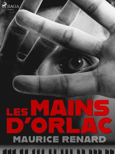 Maurice Renard - Les Mains d'Orlac, E-bok