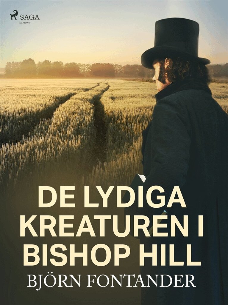 Björn Fontander - De lydiga kreaturen i Bishop Hill, E-bok