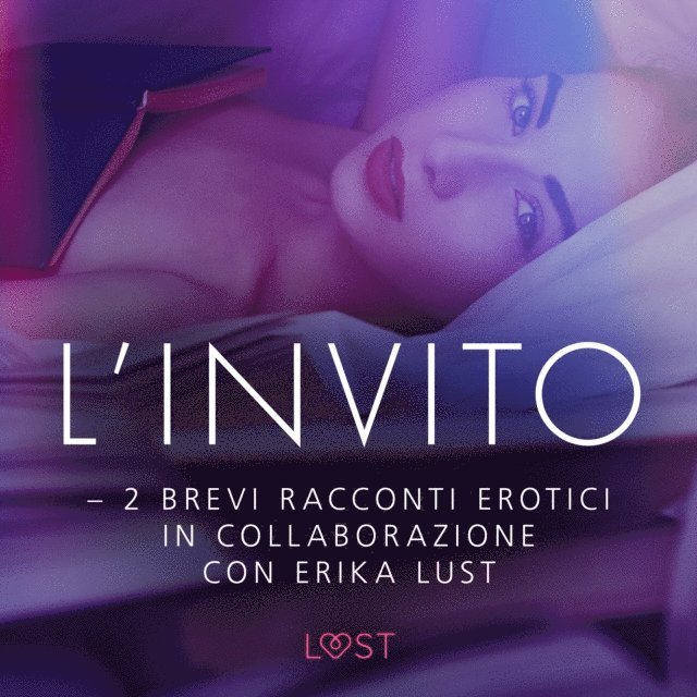 Lind, Rosdahl - L’invito - 2 brevi racconti erotici in collaborazione con Erika Lust, Ljudbok