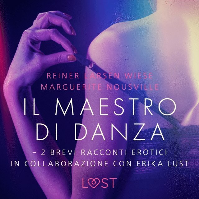 Nousville, Wiese - Il maestro di danza - 2 brevi racconti erotici in collaborazione con Erika Lust, Ljudbok