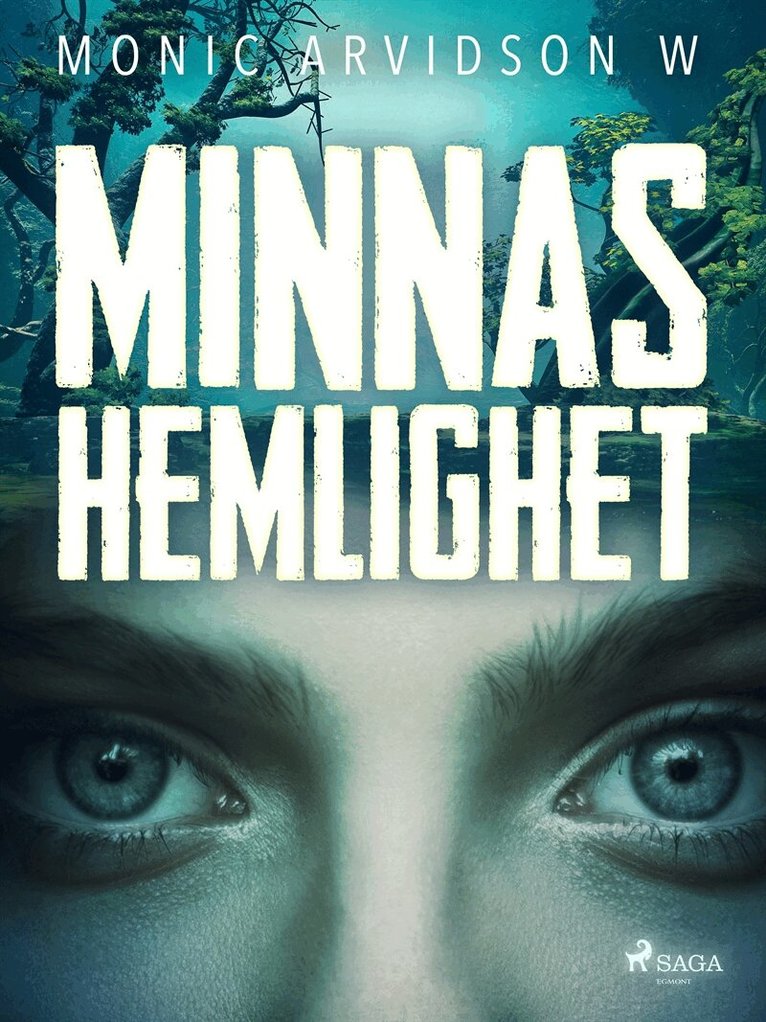 Monic Arvidson W - Minnas hemlighet, E-bok