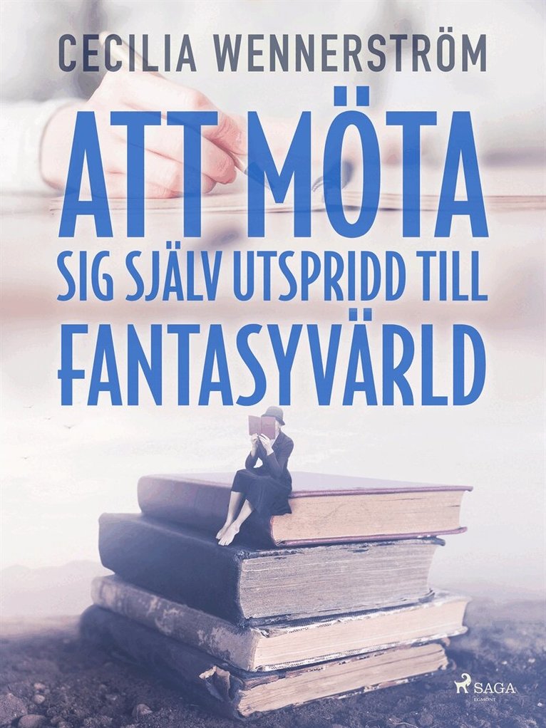 Cecilia Wennerström - Att möta sig själv utspridd till fantasyvärld, E-bok