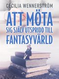 Att m�ta sig sj�lv utspridd till fantasyv�rld