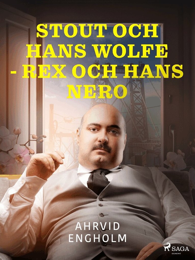 Ahrvid Engholm - Stout och hans Wolfe - Rex och hans Nero, E-bok
