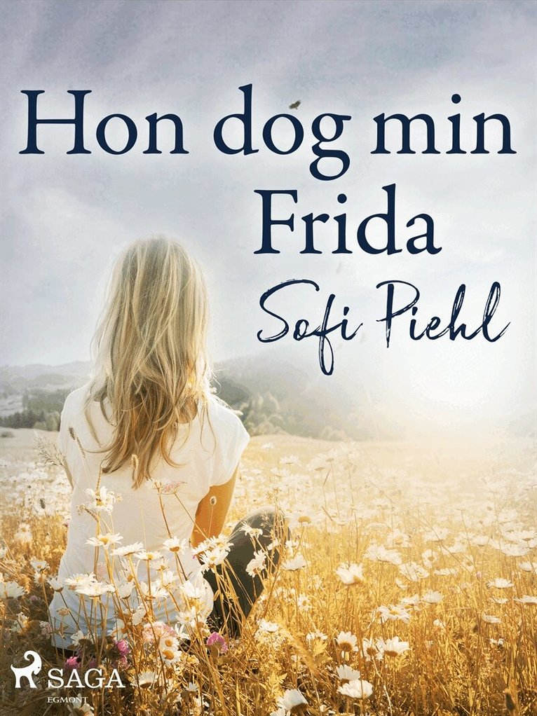 Sofi Piehl - Hon dog min Frida, E-bok