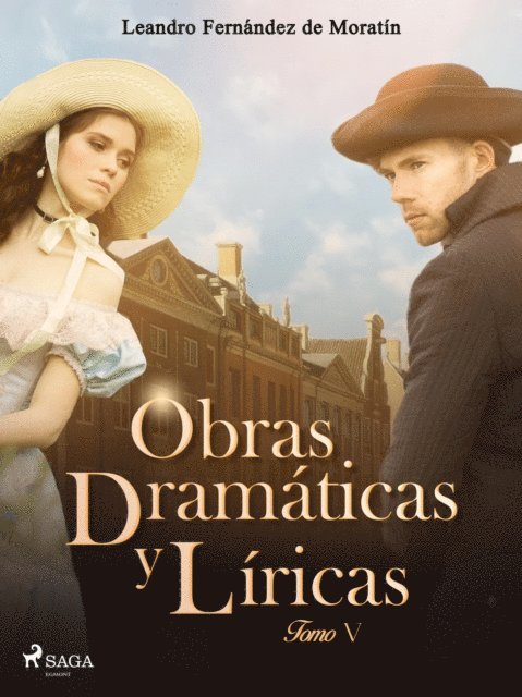 Leandro Fernandez de Moratin - Obras dramáticas y líricas. Tomo V, E-bok