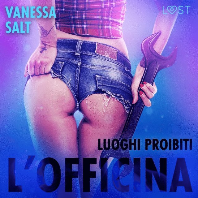Salt - Luoghi proibiti: l’officina - Racconto erotico, Ljudbok
