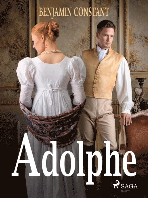 Benjamin Constant - Adolphe, E-bok