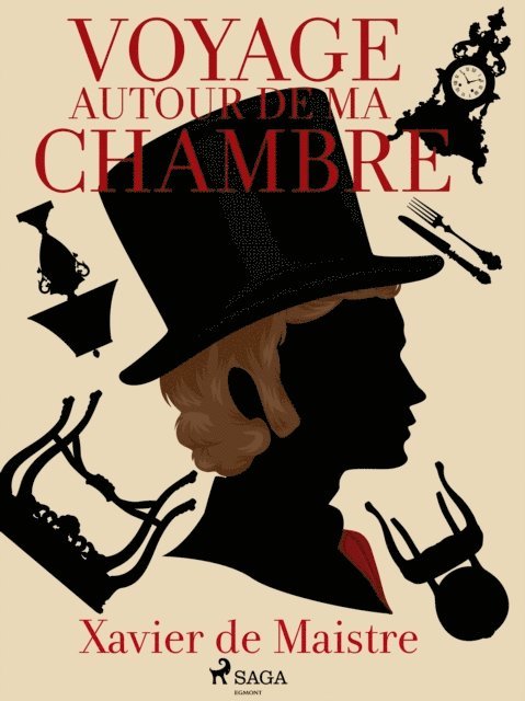 Xavier de Maistre - Voyage Autour de ma Chambre, E-bok