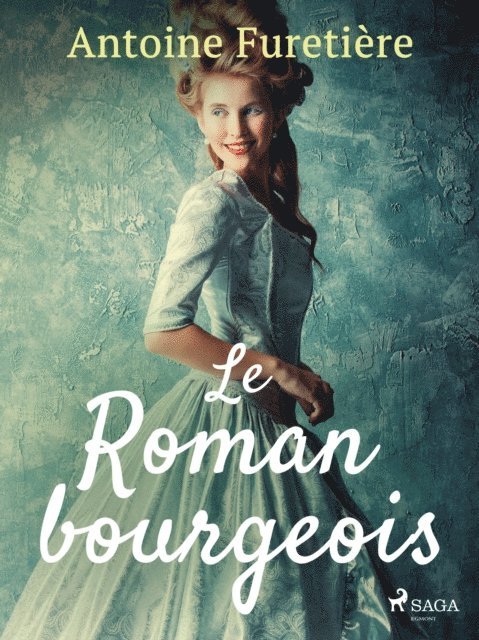 Antoine Furetiere - Le Roman bourgeois, E-bok