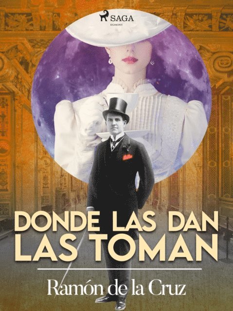 Ramon de la Cruz - Donde las dan las toman, E-bok