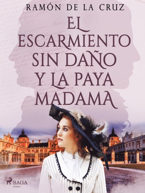Ramon de la Cruz - El escarmiento sin daño y la paya madama, E-bok
