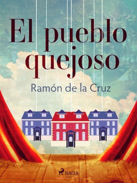 Ramon de la Cruz - El pueblo quejoso, E-bok