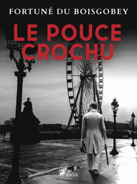Fortune du Boisgobey - Le Pouce Crochu, E-bok