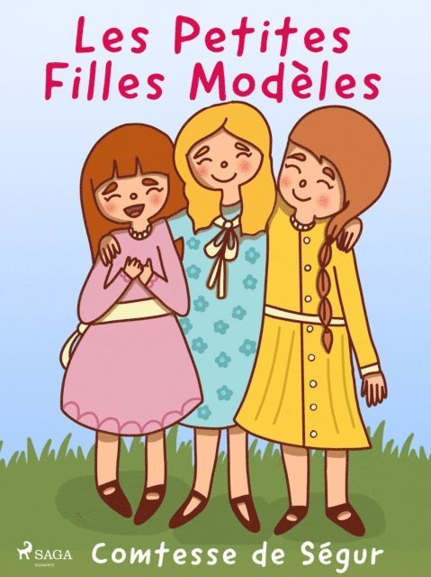 Comtesse de Segur - Les Petites Filles Modèles, E-bok