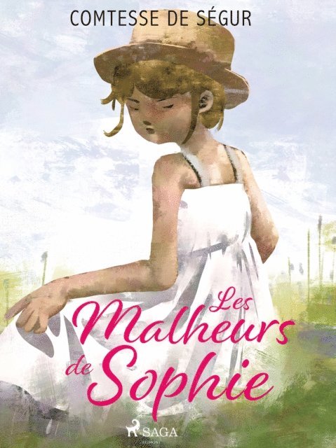 Comtesse de Segur - Les Malheurs de Sophie, E-bok