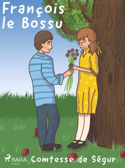 Comtesse de Segur - François le Bossu, E-bok