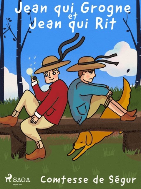 Comtesse de Segur - Jean qui Grogne et Jean qui Rit, E-bok