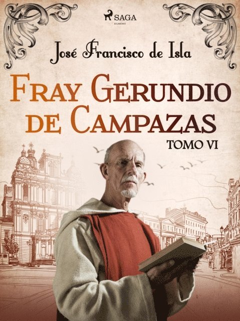 Jose Francisco de Isla - Fray Gerundio de Campazas. Tomo VI, E-bok. Tillgänglighet: Lägg i varukorg