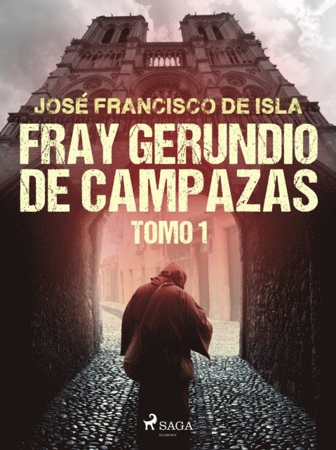 Jose Francisco de Isla - Fray Gerundio de Campazas. Tomo I, E-bok. Tillgänglighet: Lägg i varukorg