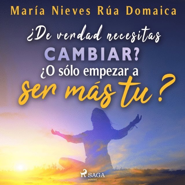 Domaica - ¿De verdad necesitas cambiar? ¿O sólo empezar a ser más tú?, Ljudbok