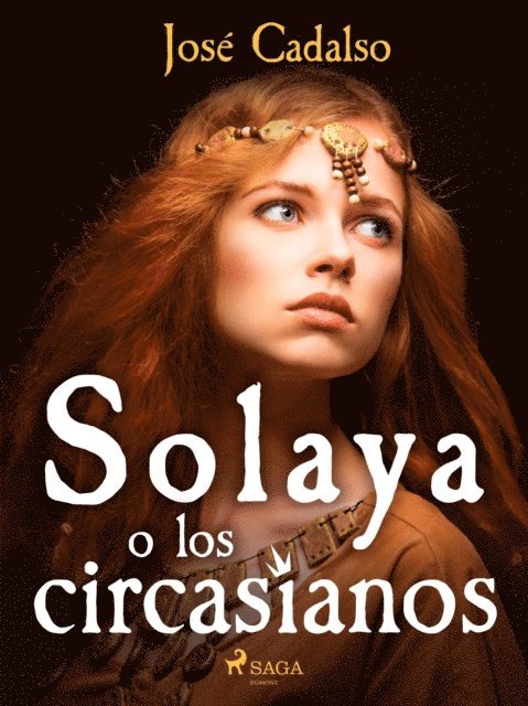 Jose Cadalso - Solaya o los circasianos, E-bok