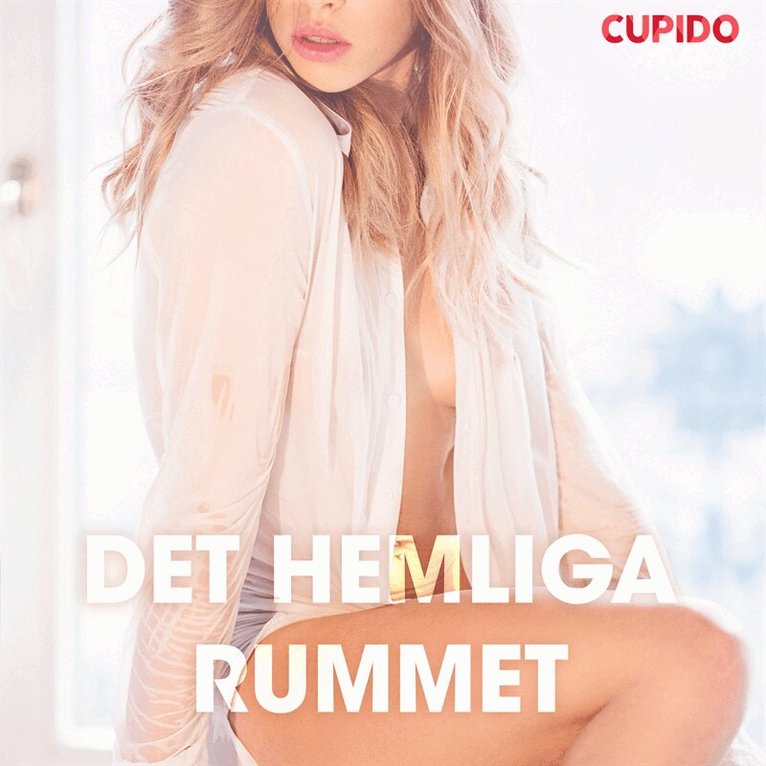 Cupido - Det hemliga rummet – erotiska noveller, Ljudbok