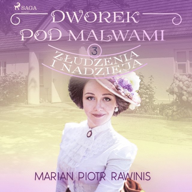 Rawinis - Dworek pod Malwami 3 - Złudzenia i nadzieja, Ljudbok
