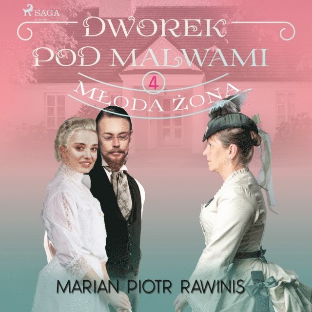 Rawinis - Dworek pod Malwami 4 - Młoda żona, Ljudbok