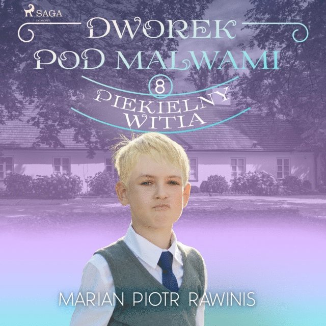 Rawinis - Dworek pod Malwami 8 - Piekielny Witia, Ljudbok