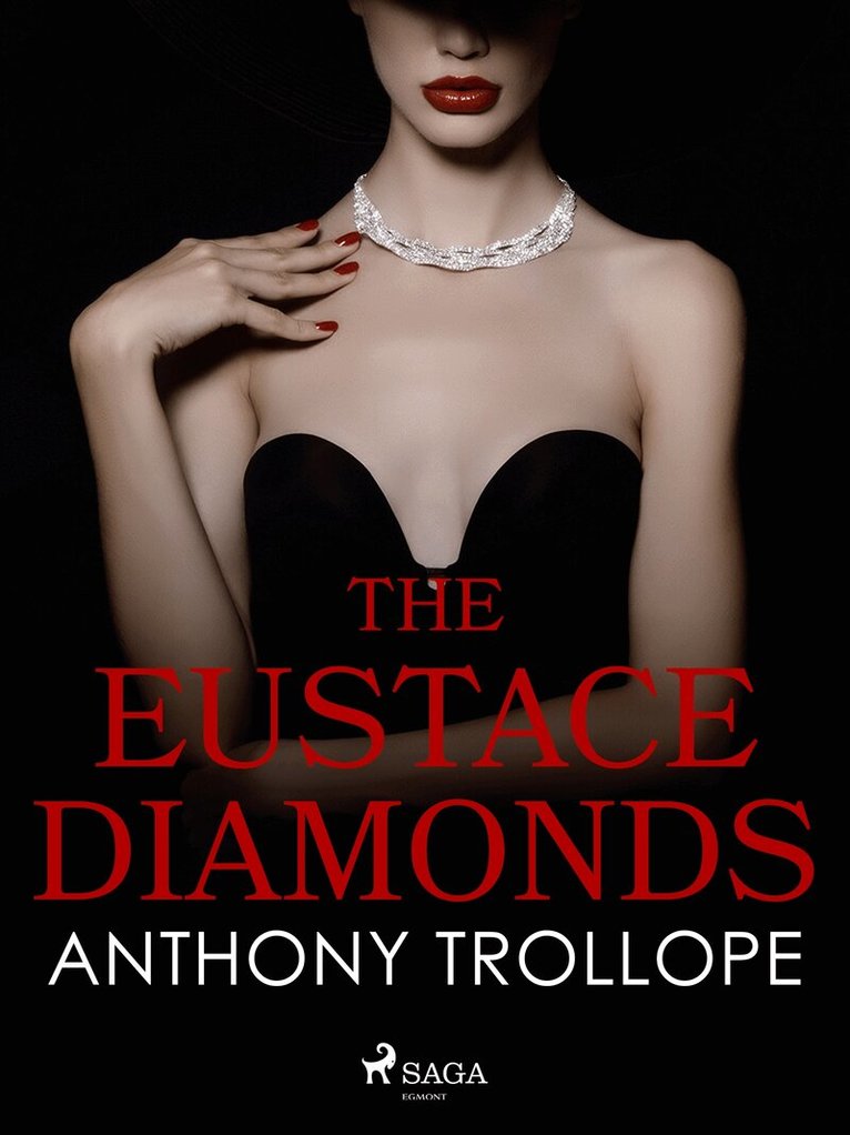 Anthony Trollope - The Eustace Diamonds, E-bok