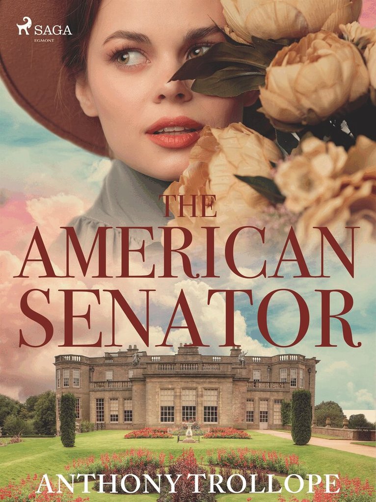 Anthony Trollope - The American Senator, E-bok