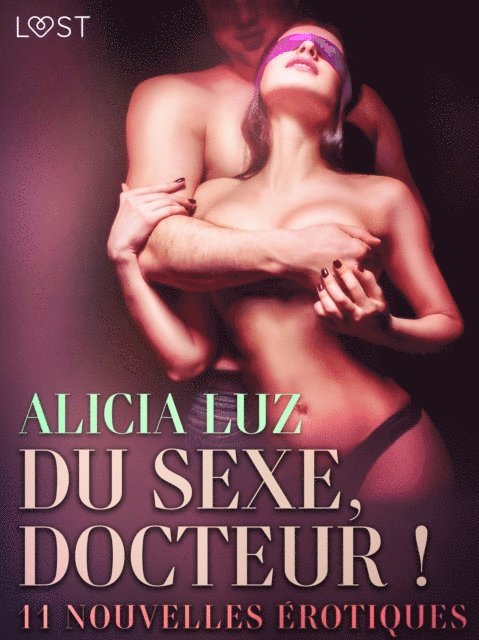 Alicia Luz - Du sexe, Docteur ! - 11 nouvelles érotiques, E-bok