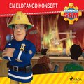Brandman Sam - En eldfngd konsert