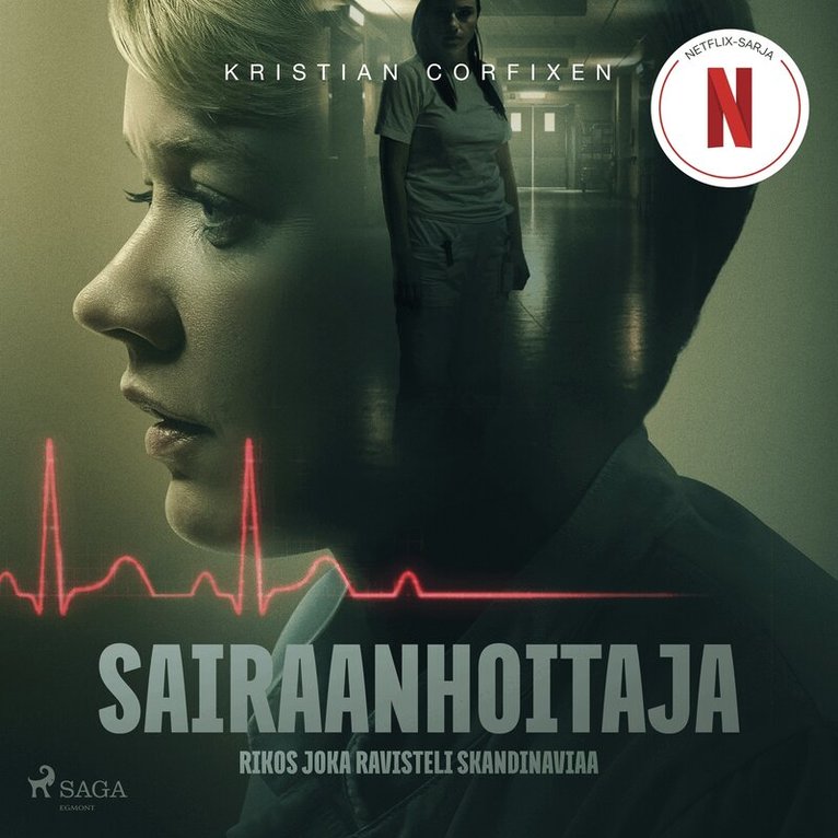Kristian Corfixen - Sairaanhoitaja – Rikos joka ravisteli Skandinaviaa, Ljudbok