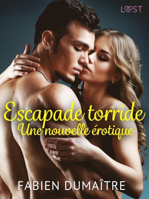 Fabien Dumaitre - Escapade torride - Une nouvelle érotique, E-bok