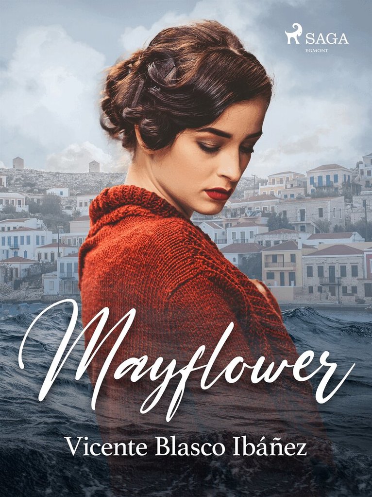 Vicente Blasco Ibañez - Mayflower, E-bok