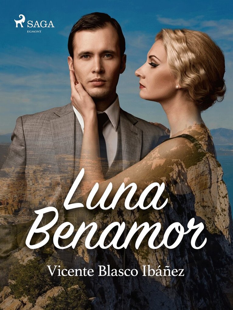 Vicente Blasco Ibañez - Luna Benamor, E-bok