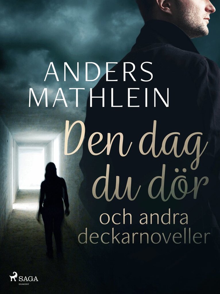 Anders Mathlein - Den dag du dör och andra deckarnoveller, E-bok