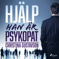 Hjlp - han r psykopat