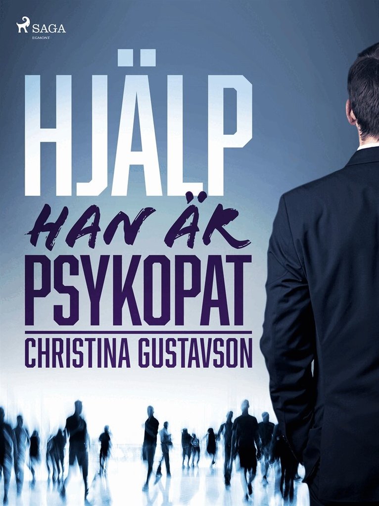 Christina Gustavson - Hjälp - han är psykopat, E-bok
