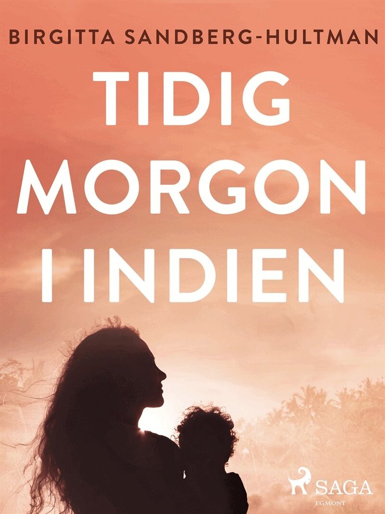 Birgitta Sandberg-Hultman - Tidig morgon i Indien, E-bok